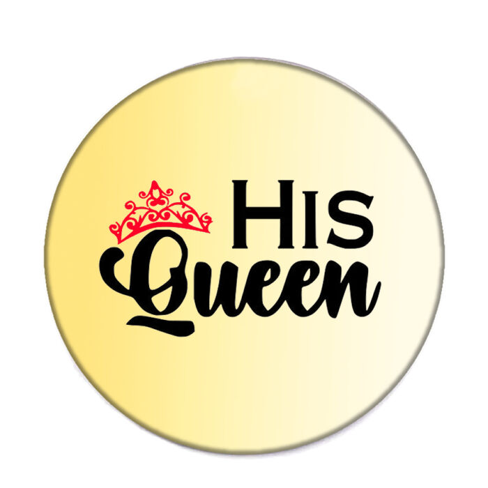 His Queen kitűző