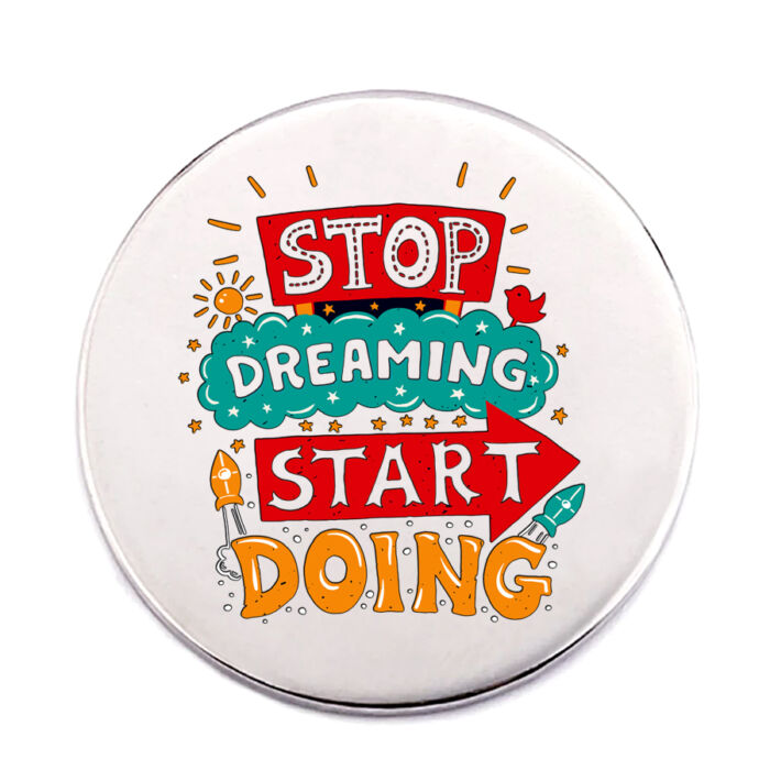Stop dreaming kitűző