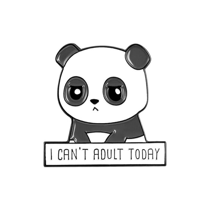 ''I can't adult today' - 'ma nem tudok felnőttködni' panda kitűző